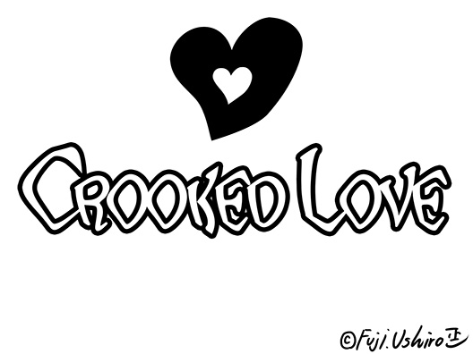 CROOKED LOVE2