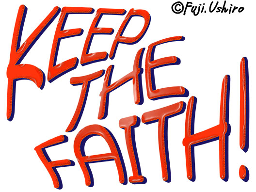KEEP THE FAITH!2