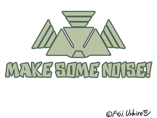 MAKE SOME NOISE!1